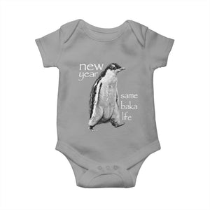 Funny New Year Same Baka Life Sarcastic Penguin Baby Onesie Otaku Humor Core Cringe Meme TS02 Sport Gray Print Your Wear