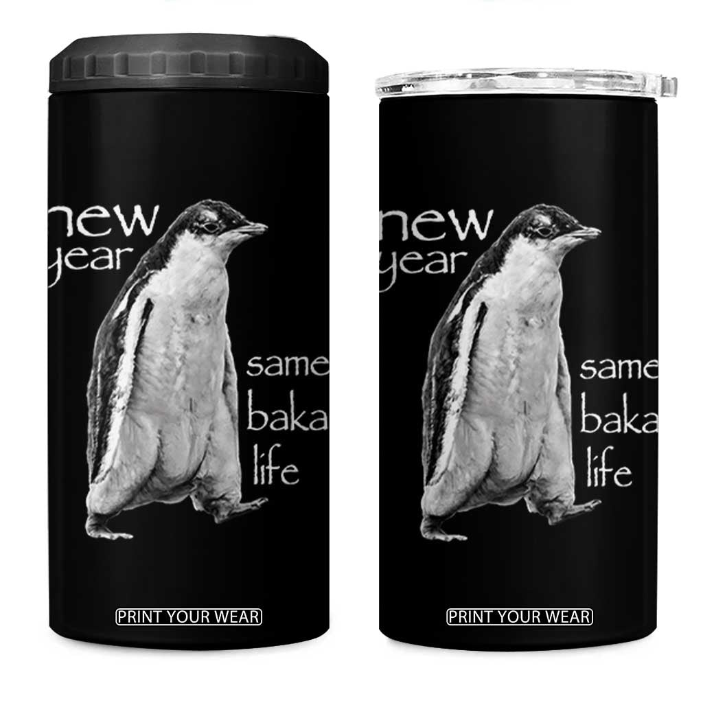 Funny New Year Same Baka Life Sarcastic Penguin 4 in 1 Can Cooler Tumbler Otaku Humor Core Cringe Meme TS02 One Size: 16 oz Black Print Your Wear