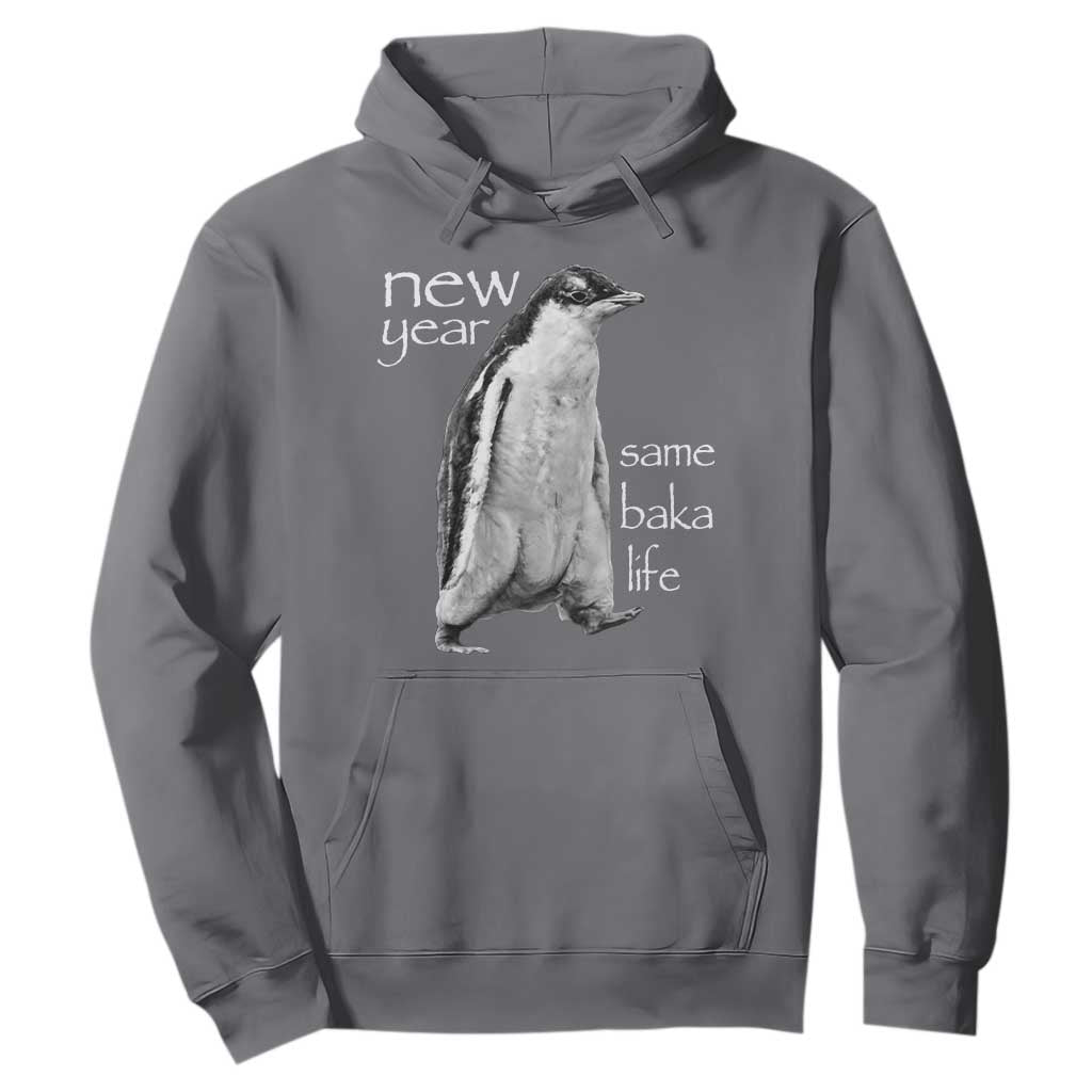 Funny New Year Same Baka Life Sarcastic Penguin Hoodie Otaku Humor Core Cringe Meme TS02 Charcoal Print Your Wear