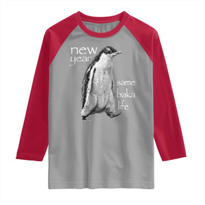 Funny New Year Same Baka Life Sarcastic Penguin Raglan Shirt Otaku Humor Core Cringe Meme TS02 Sport Gray Red Print Your Wear