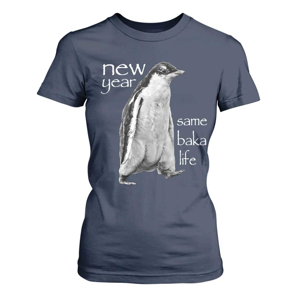 Funny New Year Same Baka Life Sarcastic Penguin T Shirt For Women Otaku Humor Core Cringe Meme TS02 Navy Print Your Wear