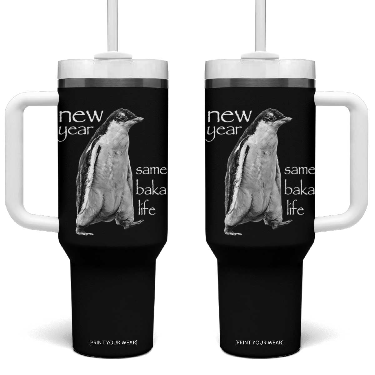 Funny New Year Same Baka Life Sarcastic Penguin Tumbler With Handle Otaku Humor Core Cringe Meme TS02 One Size: 40 oz Black Print Your Wear