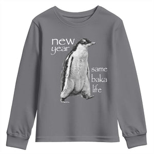 Funny New Year Same Baka Life Sarcastic Penguin Youth Sweatshirt Otaku Humor Core Cringe Meme TS02 Charcoal Print Your Wear
