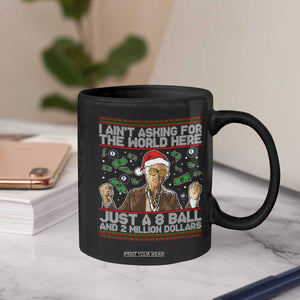 Funny Billy Wish Meme Just A 8 Ball and 2 Million Dollars Coffee Mug Baby Uncle Ain't Asking for The World TS02 Print Your Wear