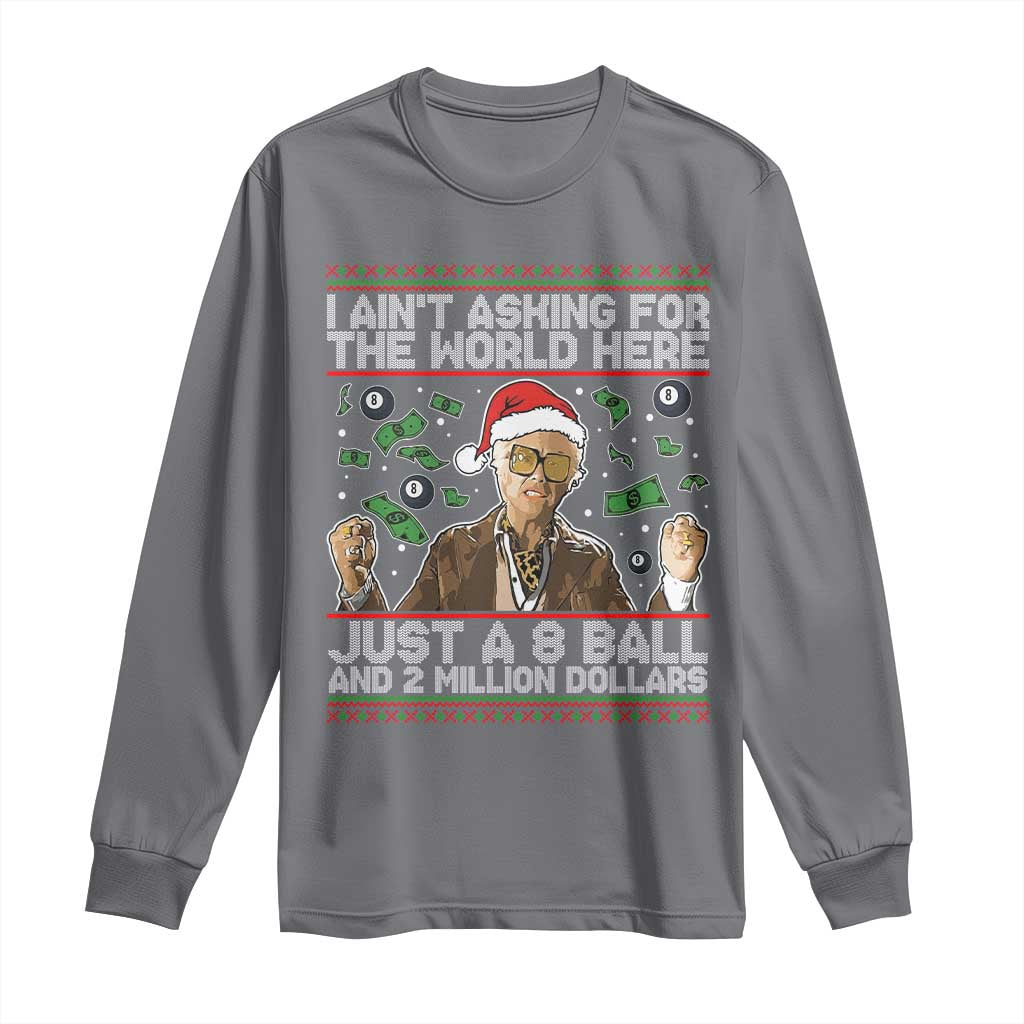 Funny Billy Wish Meme Just A 8 Ball and 2 Million Dollars Long Sleeve Shirt Baby Uncle Ain't Asking for The World TS02 Charcoal Print Your Wear