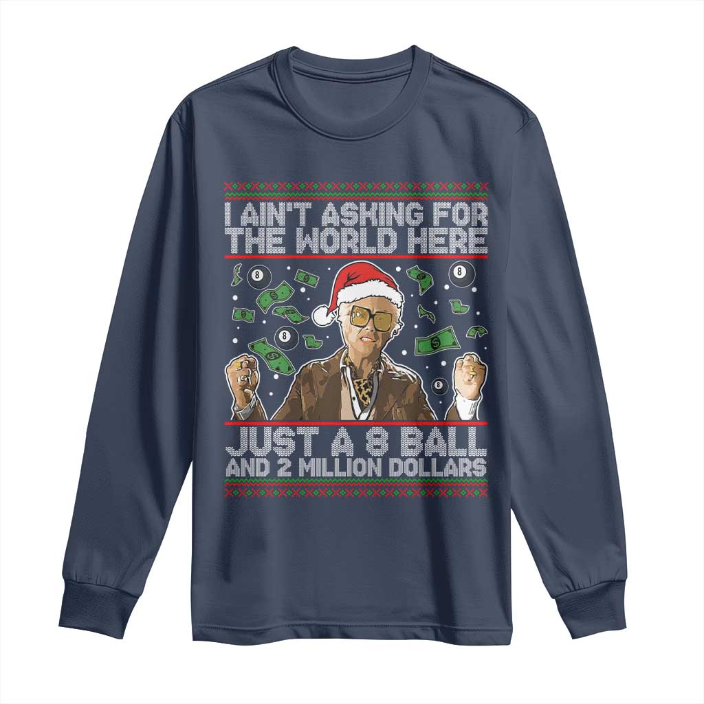 Funny Billy Wish Meme Just A 8 Ball and 2 Million Dollars Long Sleeve Shirt Baby Uncle Ain't Asking for The World TS02 Navy Print Your Wear