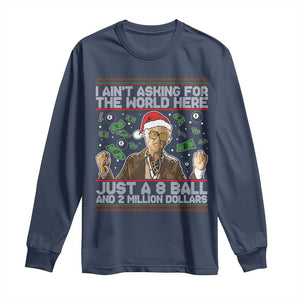 Funny Billy Wish Meme Just A 8 Ball and 2 Million Dollars Long Sleeve Shirt Baby Uncle Ain't Asking for The World TS02 Navy Print Your Wear