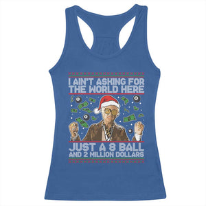 Funny Billy Wish Meme Just A 8 Ball and 2 Million Dollars Racerback Tank Top Baby Uncle Ain't Asking for The World TS02 Royal Blue Print Your Wear