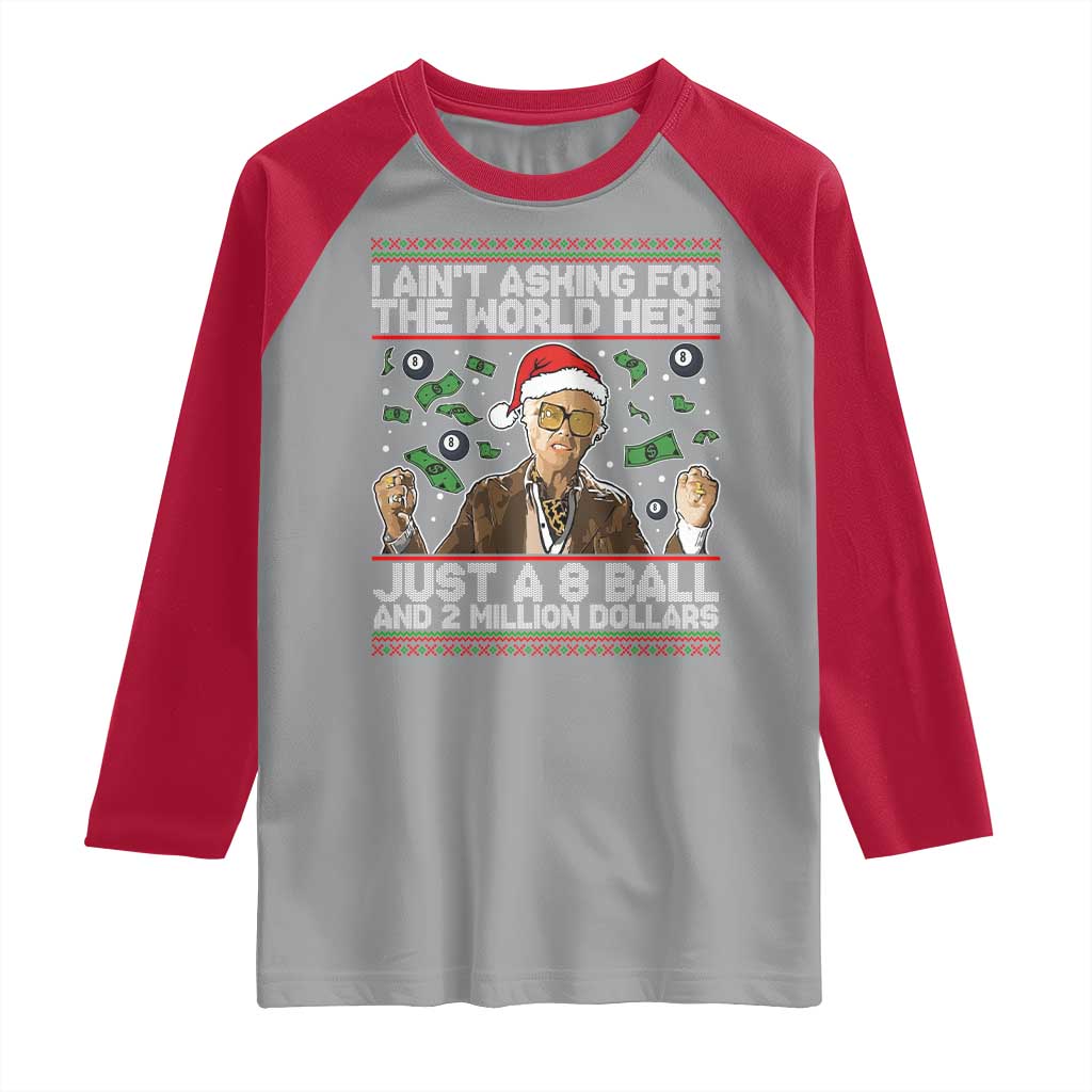 Funny Billy Wish Meme Just A 8 Ball and 2 Million Dollars Raglan Shirt Baby Uncle Ain't Asking for The World TS02 Sport Gray Red Print Your Wear