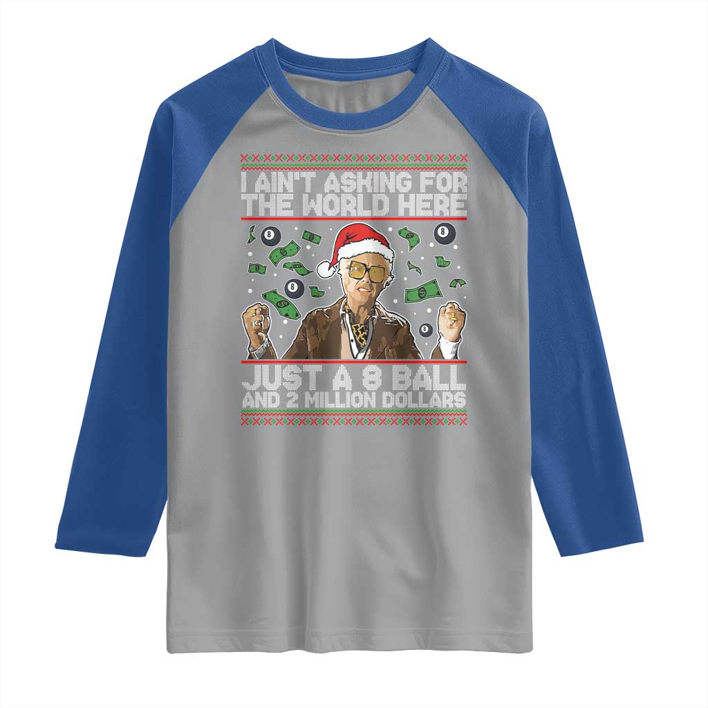 Funny Billy Wish Meme Just A 8 Ball and 2 Million Dollars Raglan Shirt Baby Uncle Ain't Asking for The World TS02 Sport Gray Royal Print Your Wear
