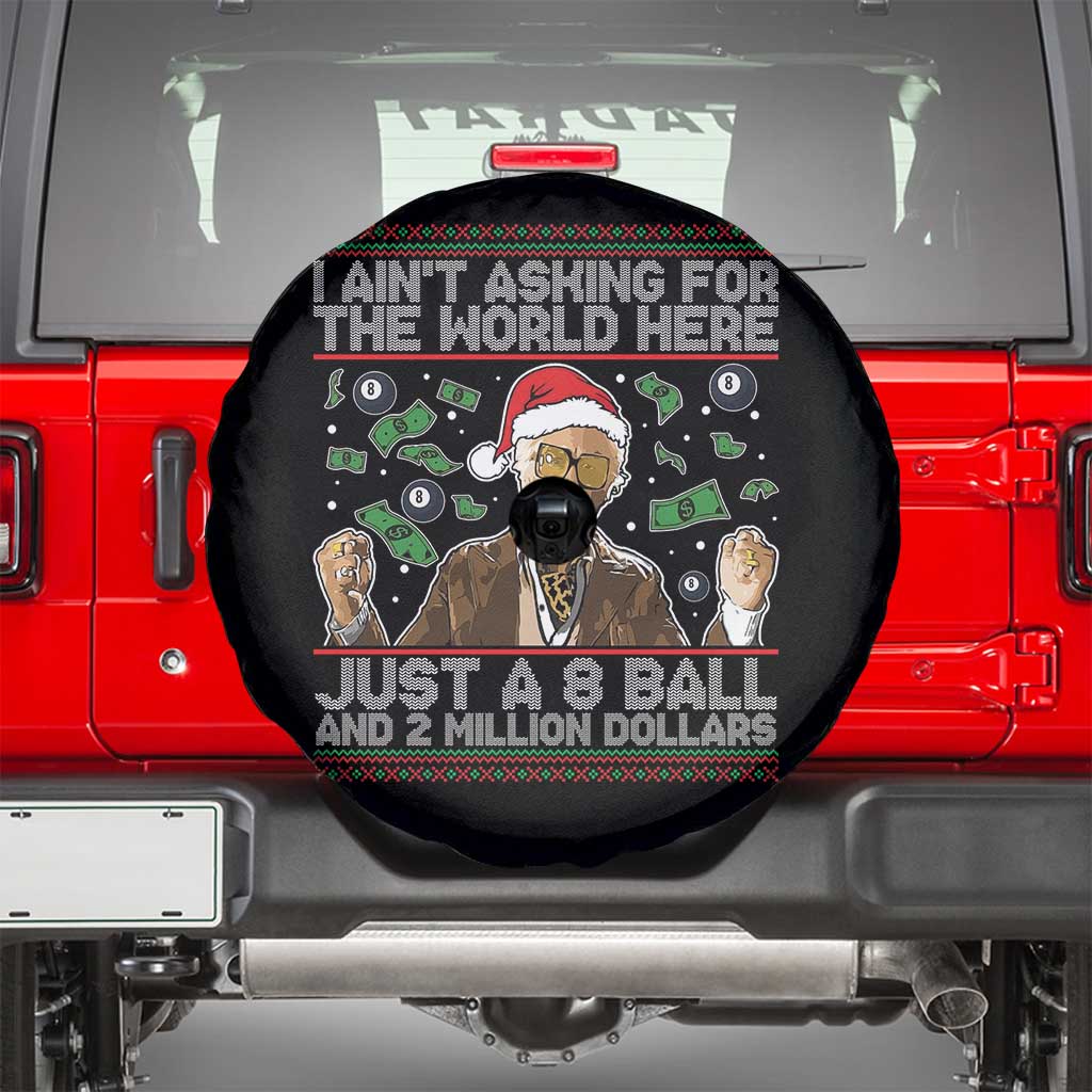 Funny Billy Wish Meme Just A 8 Ball and 2 Million Dollars Spare Tire Cover Baby Uncle Ain't Asking for The World TS02 Black Print Your Wear