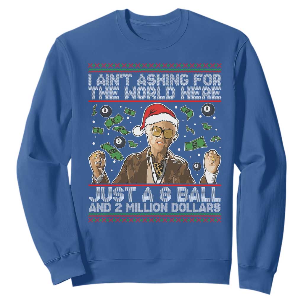 Funny Billy Wish Meme Just A 8 Ball and 2 Million Dollars Sweatshirt Baby Uncle Ain't Asking for The World TS02 Royal Blue Print Your Wear