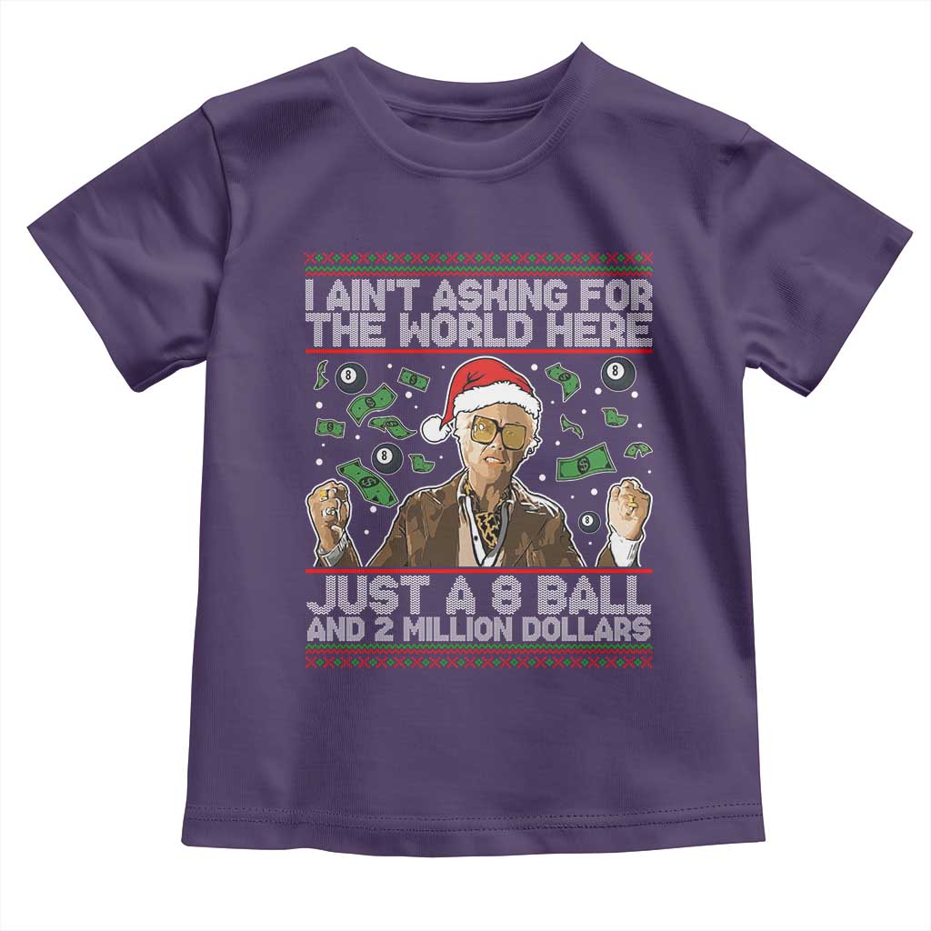 Funny Billy Wish Meme Just A 8 Ball and 2 Million Dollars Toddler T Shirt Baby Uncle Ain't Asking for The World TS02 Purple Print Your Wear