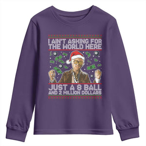 Funny Billy Wish Meme Just A 8 Ball and 2 Million Dollars Youth Sweatshirt Baby Uncle Ain't Asking for The World TS02 Purple Print Your Wear