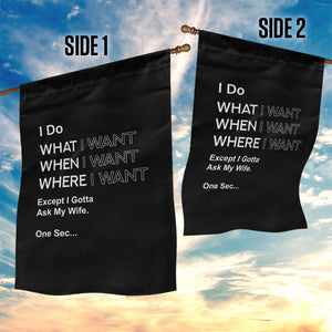 I Do What I Want Except Ask My Wife Garden Flag Funny Married Humor Gag Gift for Husbands TS02 Print Your Wear