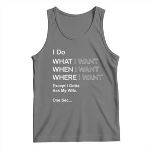 I Do What I Want Except Ask My Wife Tank Top Funny Married Humor Gag Gift for Husbands TS02 Black Heather Print Your Wear
