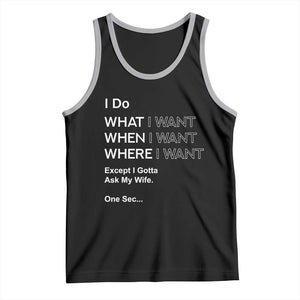 I Do What I Want Except Ask My Wife Tank Top Funny Married Humor Gag Gift for Husbands TS02 Black Athletic Heather Print Your Wear