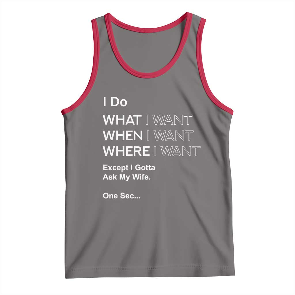 I Do What I Want Except Ask My Wife Tank Top Funny Married Humor Gag Gift for Husbands TS02 Deep Heather Red Print Your Wear