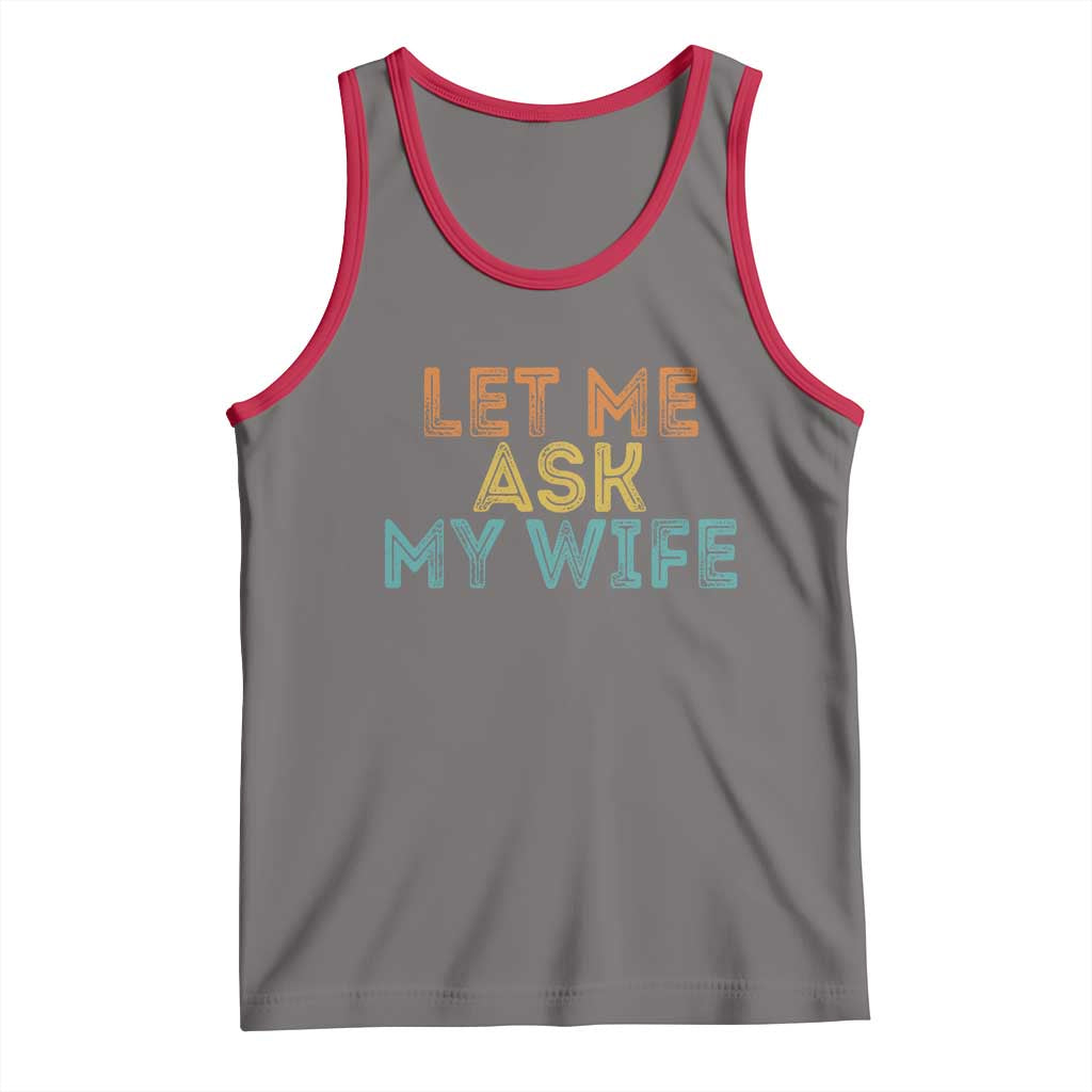 Let Me Ask My Wife Retro Tank Top Funny Married Humor Gag Gift for Husbands TS02 Deep Heather Red Print Your Wear