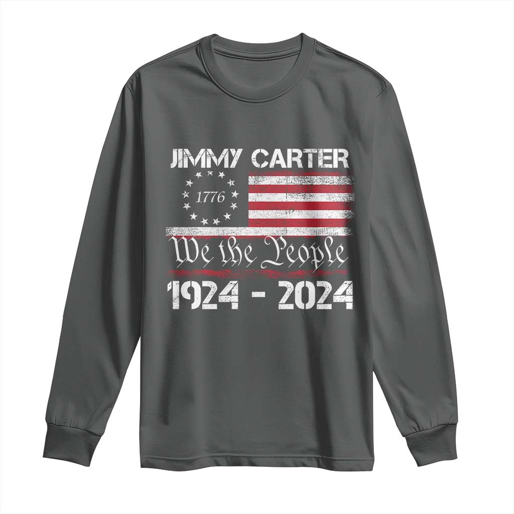 39th President Jimmy Carter Long Sleeve Shirt USA Legacy We The People Betsy Ross Flag TS02 Dark Heather Print Your Wear