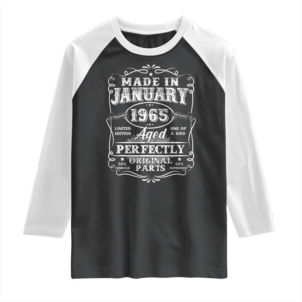 Retro Classic Made In January 1965 Raglan Shirt Aged Perfectly Original Parts Vintage Birthday Men TS02 Black White Print Your Wear