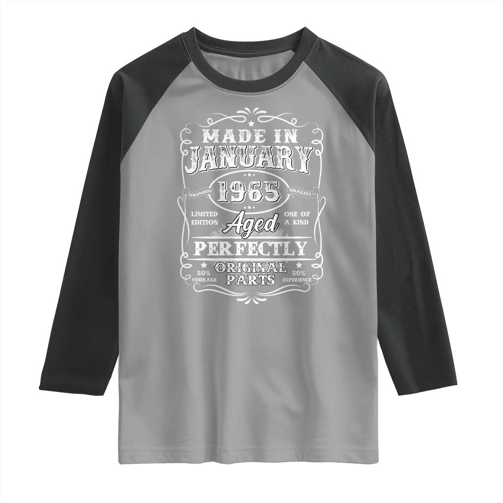 Retro Classic Made In January 1965 Raglan Shirt Aged Perfectly Original Parts Vintage Birthday Men TS02 Sport Gray Black Print Your Wear