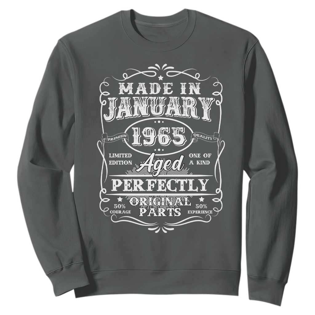 Retro Classic Made In January 1965 Sweatshirt Aged Perfectly Original Parts Vintage Birthday Men TS02 Dark Heather Print Your Wear