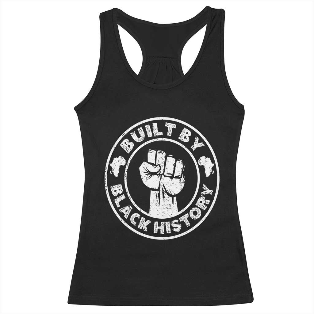 Built By Black History Racerback Tank Top African American Pride TS02 Black Print Your Wear