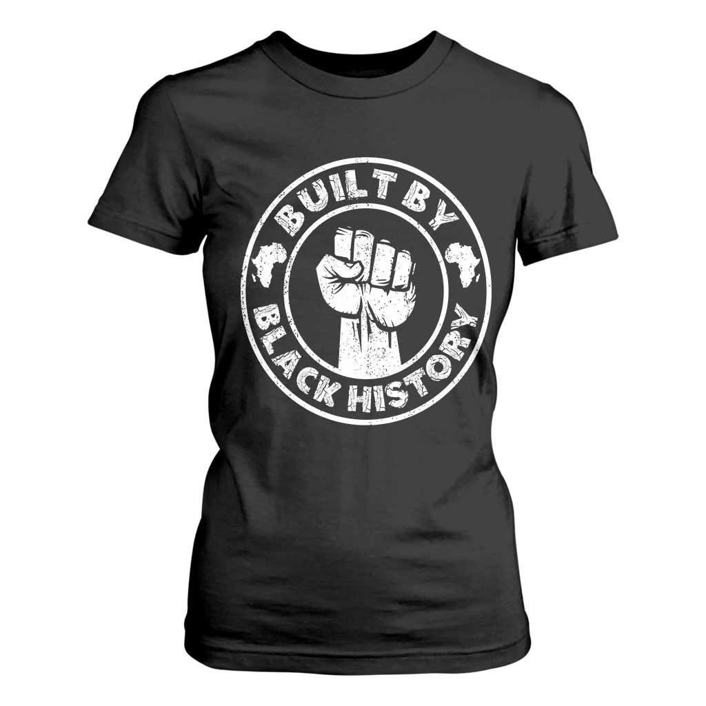 Built By Black History T Shirt For Women African American Pride TS02 Black Print Your Wear
