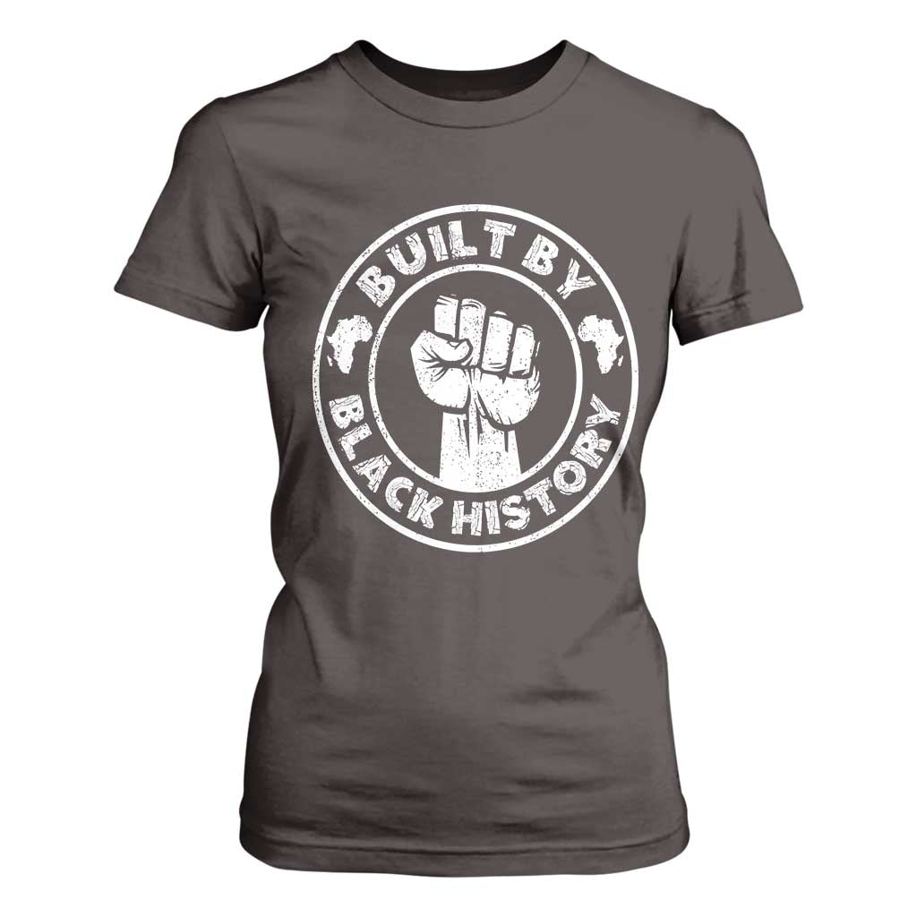 Built By Black History T Shirt For Women African American Pride TS02 Dark Chocolate Print Your Wear