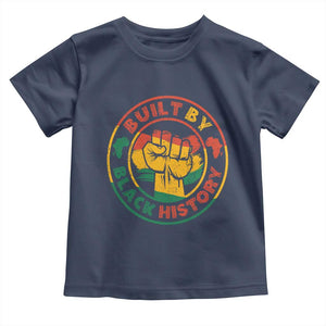 Built By Black History Toddler T Shirt African American Pride Raised Fist TS02 Navy Print Your Wear