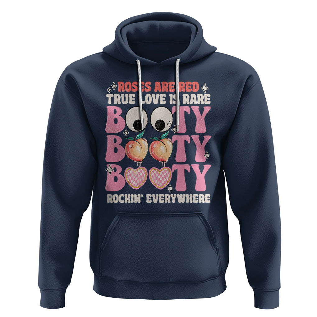 Funny Valentine Hoodie Roses Are Red True Love Is Rare Booty Rocking Everywhere TS02 Navy Printyourwear