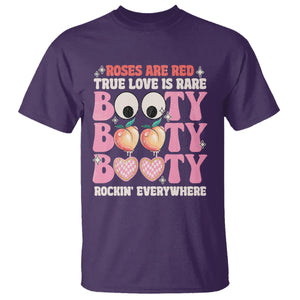 Funny Valentine T Shirt Roses Are Red True Love Is Rare Booty Rocking Everywhere TS02 Purple Printyourwear