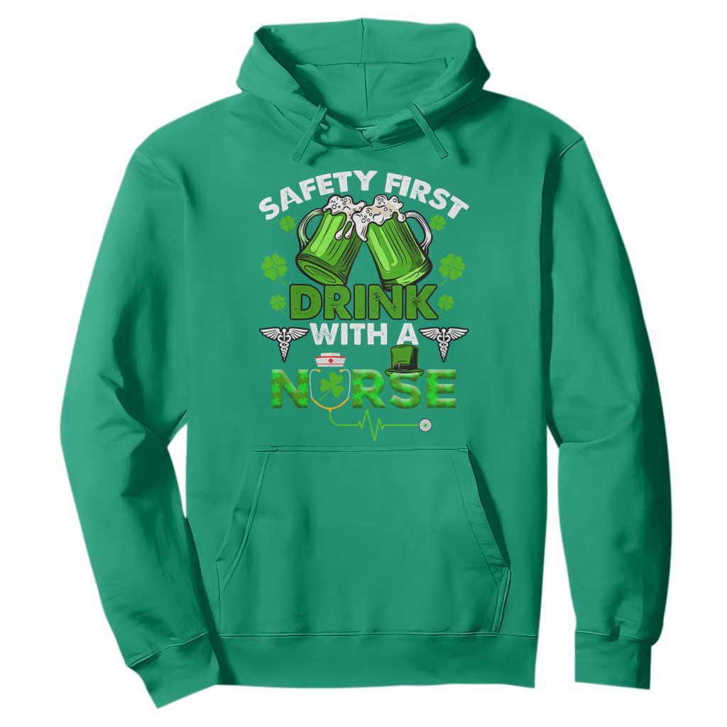 Funny Nurse St. Patricks Day Hoodie Safety First Drink With A Nurse Beer Lovers TS02 Irish Green Printyourwear