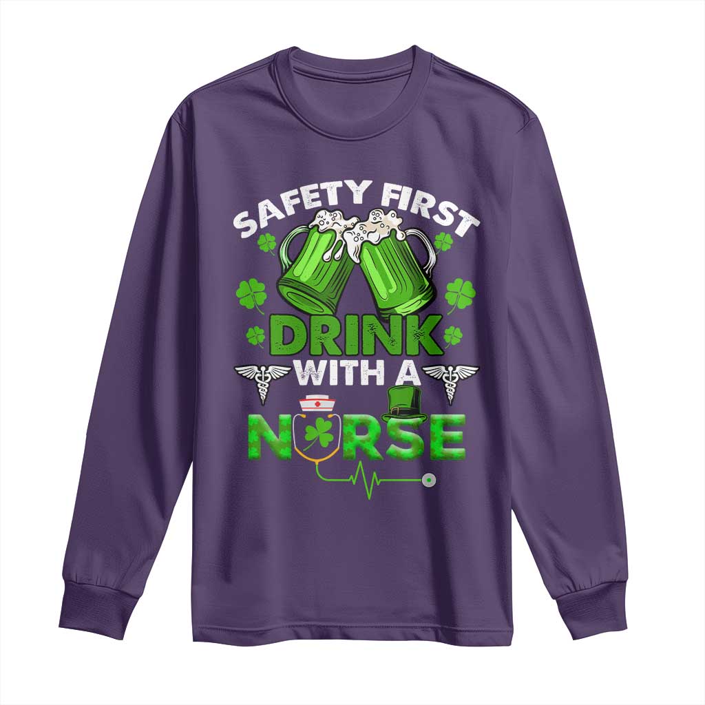 Funny Nurse St Patricks Day Long Sleeve Shirt Safety First Drink With A Nurse Beer Lovers TS02 Purple Print Your Wear