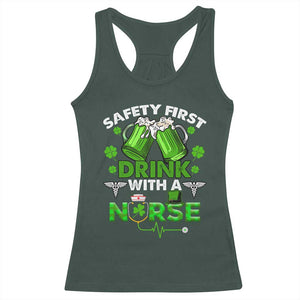 Funny Nurse St Patricks Day Racerback Tank Top Safety First Drink With A Nurse Beer Lovers TS02 Dark Forest Green Print Your Wear