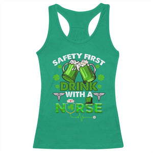 Funny Nurse St Patricks Day Racerback Tank Top Safety First Drink With A Nurse Beer Lovers TS02 Irish Green Print Your Wear