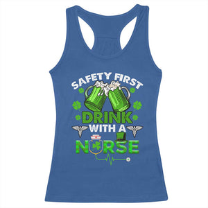 Funny Nurse St Patricks Day Racerback Tank Top Safety First Drink With A Nurse Beer Lovers TS02 Royal Blue Print Your Wear