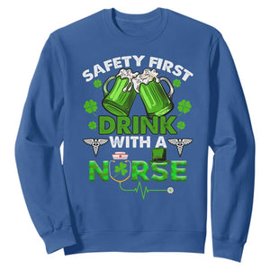 Funny Nurse St. Patricks Day Sweatshirt Safety First Drink With A Nurse Beer Lovers TS02 Royal Blue Printyourwear