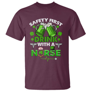 Funny Nurse St. Patricks Day T Shirt Safety First Drink With A Nurse Beer Lovers TS02 Maroon Printyourwear