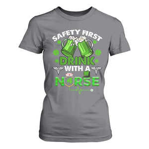 Funny Nurse St Patricks Day T Shirt For Women Safety First Drink With A Nurse Beer Lovers TS02 Charcoal Print Your Wear