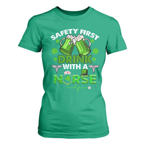 Funny Nurse St Patricks Day T Shirt For Women Safety First Drink With A Nurse Beer Lovers TS02 Irish Green Print Your Wear