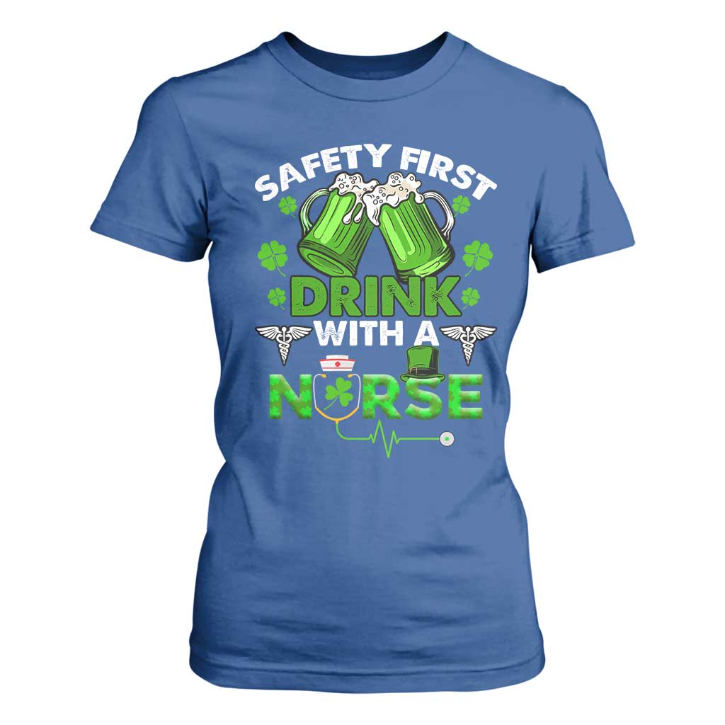 Funny Nurse St Patricks Day T Shirt For Women Safety First Drink With A Nurse Beer Lovers TS02 Royal Blue Print Your Wear