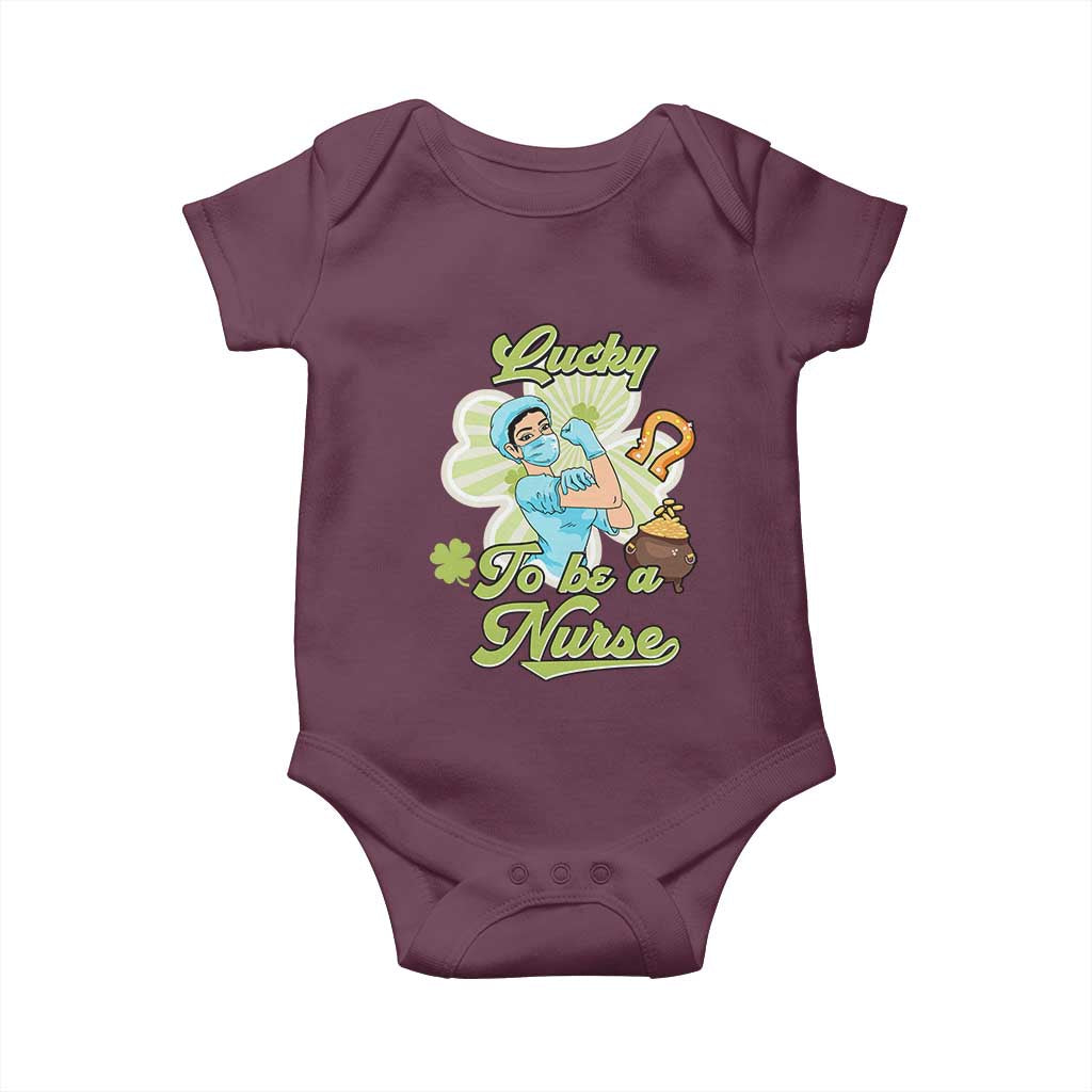 Funny Nurse St Patricks Day Baby Onesie Lucky To Be A Nurse Strong Scrub Life TS02 Maroon Print Your Wear