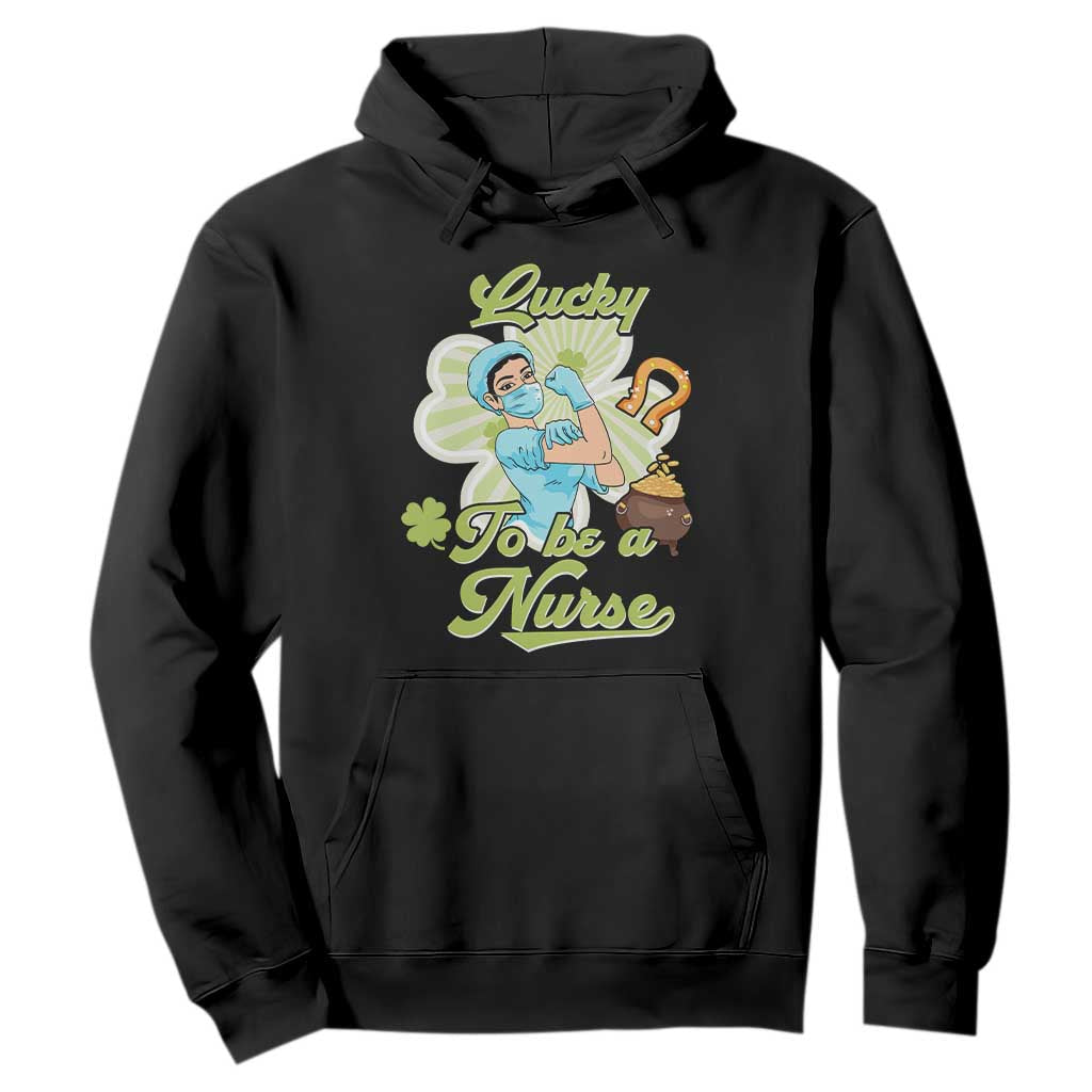 Funny Nurse St. Patricks Day Hoodie Lucky To Be A Nurse Strong Scrub Life TS02 Black Printyourwear