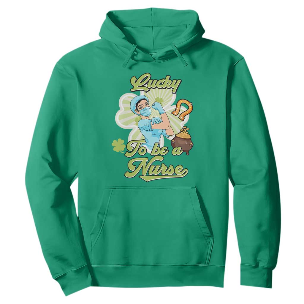 Funny Nurse St. Patricks Day Hoodie Lucky To Be A Nurse Strong Scrub Life TS02 Irish Green Printyourwear
