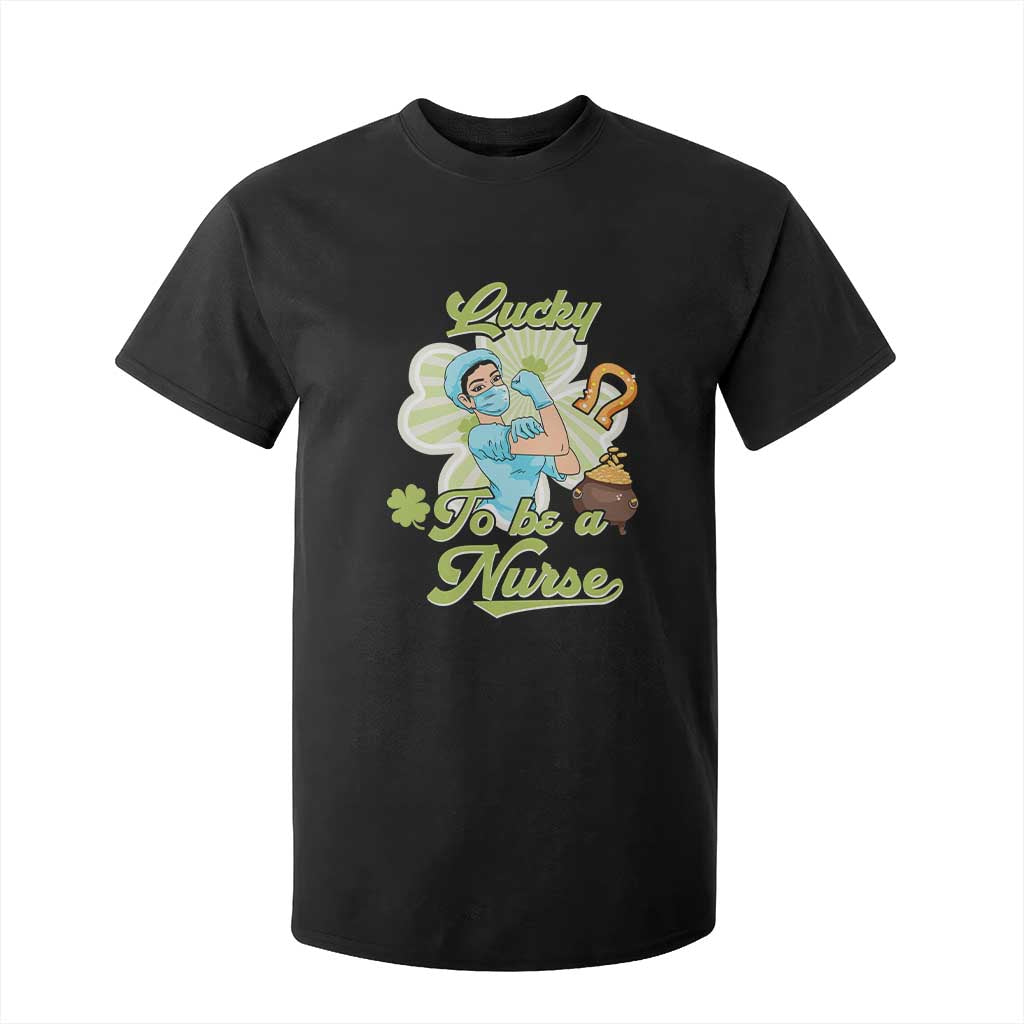 Funny Nurse St Patricks Day T Shirt For Kid Lucky To Be A Nurse Strong Scrub Life TS02 Black Print Your Wear