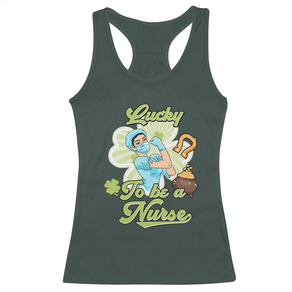 Funny Nurse St Patricks Day Racerback Tank Top Lucky To Be A Nurse Strong Scrub Life TS02 Dark Forest Green Print Your Wear