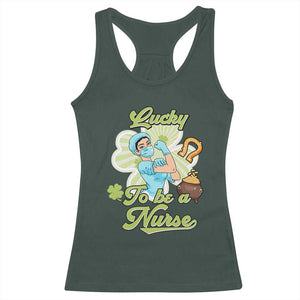 Funny Nurse St Patricks Day Racerback Tank Top Lucky To Be A Nurse Strong Scrub Life TS02 Dark Forest Green Print Your Wear
