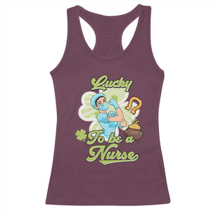 Funny Nurse St Patricks Day Racerback Tank Top Lucky To Be A Nurse Strong Scrub Life TS02 Maroon Print Your Wear